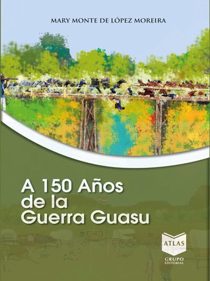 cover image of A 150 años de la Guerra Guasu